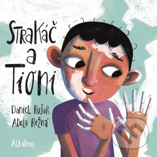 Kniha: Strakáč a Tioni (Daniel Rušar). Albatros CZ, 2019 Kniha: Strakáč a Tioni (Daniel Rušar). Albatros CZ, 2019