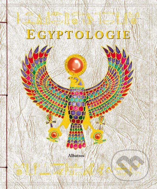 Kniha: Egyptologie (Albatros CZ). Albatros CZ, 2019 Kniha: Egyptologie (Albatros CZ). Albatros CZ, 2019
