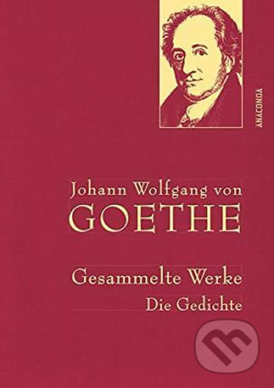 Kniha: Gesammelte Werke: Die Gedichte (Johann Wolfgang von Goethe). Folio, 2015 Kniha: Gesammelte Werke: Die Gedichte (Johann Wolfgang von Goethe). Folio, 2015
