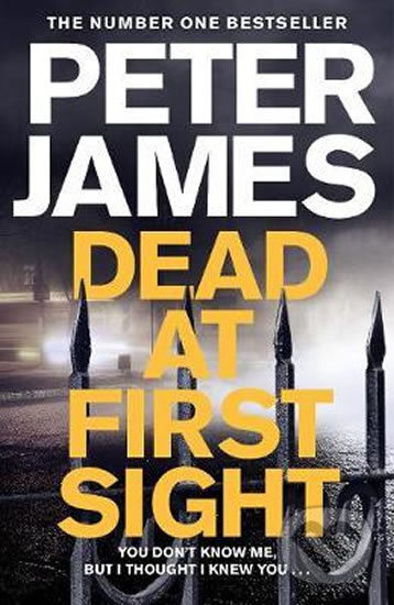 Kniha: Dead at First Sight (Peter James). Pan Macmillan, 2019 Kniha: Dead at First Sight (Peter James). Pan Macmillan, 2019
