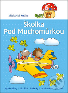 Kniha: Školka pod muchomůrkou (Renata Wiacek). Aksjomat, 2013 Kniha: Školka pod muchomůrkou (Renata Wiacek). Aksjomat, 2013