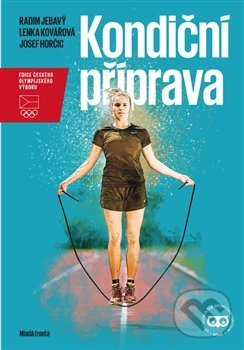 Kniha: Kondiční příprava (Josef Horčic, Lenka Kovářová a Martin Jebavý). Mladá fronta, 2019 Kniha: Kondiční příprava (Josef Horčic, Lenka Kovářová a Martin Jebavý). Mladá fronta, 2019