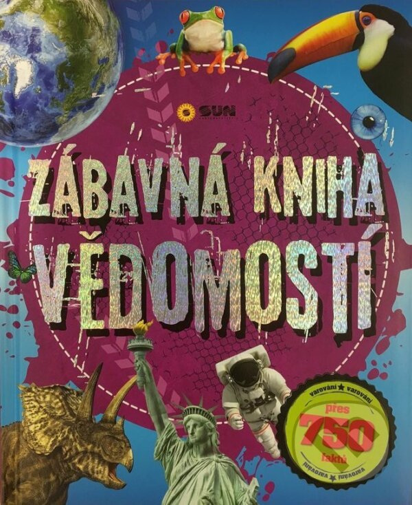 Kniha: Zábavná kniha vědomostí (SUN). SUN, 2016 Kniha: Zábavná kniha vědomostí (SUN). SUN, 2016
