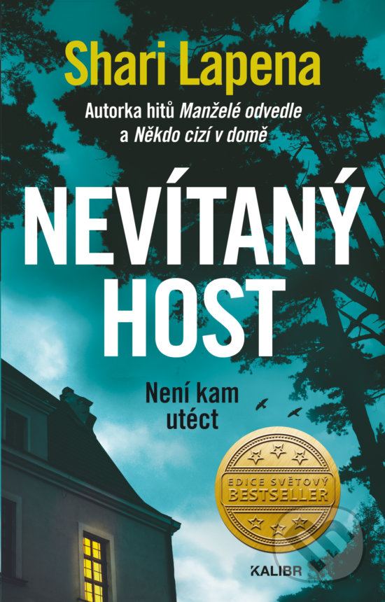 Kniha: Nevítaný host (Shari Lapena). Kalibr, 2019 Kniha: Nevítaný host (Shari Lapena). Kalibr, 2019