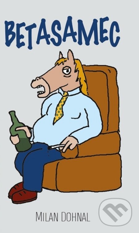E-kniha: Betasamec (Milan Dohnal). BETA - Dobrovský, 2019 E-kniha: Betasamec (Milan Dohnal). BETA - Dobrovský, 2019
