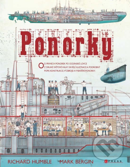 Kniha: Ponorky (Mark Bergin a Richard Humble). CPRESS, 2019 Kniha: Ponorky (Mark Bergin a Richard Humble). CPRESS, 2019