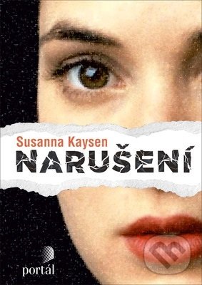 Kniha: Narušení (Susanna Kaysen). Portál, 2019 Kniha: Narušení (Susanna Kaysen). Portál, 2019