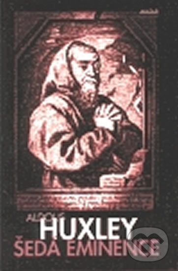 Kniha: Šedá eminence (Aldous Huxley). Avatar, 1998 Kniha: Šedá eminence (Aldous Huxley). Avatar, 1998