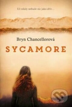 Kniha: Sycamore (Bryn Chancellorová). BETA - Dobrovský, 2017 Kniha: Sycamore (Bryn Chancellorová). BETA - Dobrovský, 2017