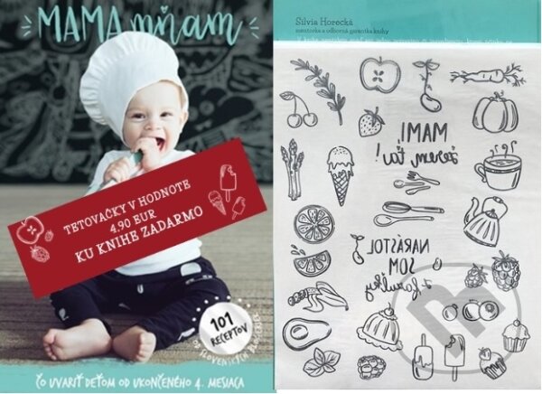 Kniha: Mama, mňam + tetovačky (Autorský kolektív). Content agency, 2018 Kniha: Mama, mňam + tetovačky (Autorský kolektív). Content agency, 2018