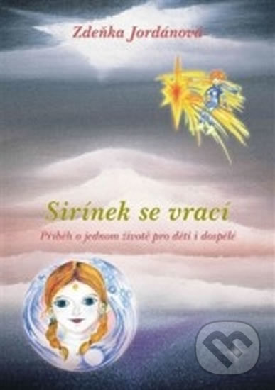 Kniha: Sirínek se vrací (Zdeňka Jordánová). Vodnář, 2015 Kniha: Sirínek se vrací (Zdeňka Jordánová). Vodnář, 2015