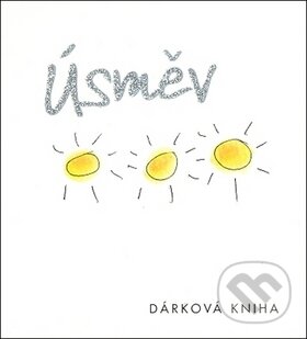 Kniha: Úsměv (Helen Exley). Slovart CZ, 2007 Kniha: Úsměv (Helen Exley). Slovart CZ, 2007