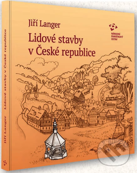 Kniha: Lidové stavby v České republice (Jiří Langer). Národní památkový ústav, 2019 Kniha: Lidové stavby v České republice (Jiří Langer). Národní památkový ústav, 2019