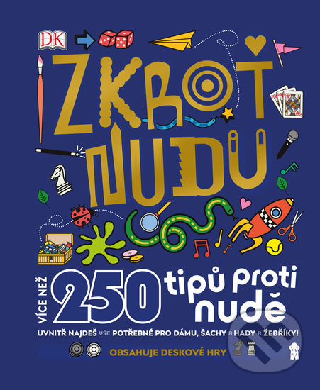 Kniha: Zkroť nudu: 250 tipů proti nudě (Pikola). Pikola, 2019 Kniha: Zkroť nudu: 250 tipů proti nudě (Pikola). Pikola, 2019