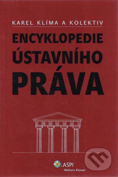 Kniha: Encyklopedie ústavního práva (Karel Klíma). Wolters Kluwer ČR, 2007 Kniha: Encyklopedie ústavního práva (Karel Klíma). Wolters Kluwer ČR, 2007