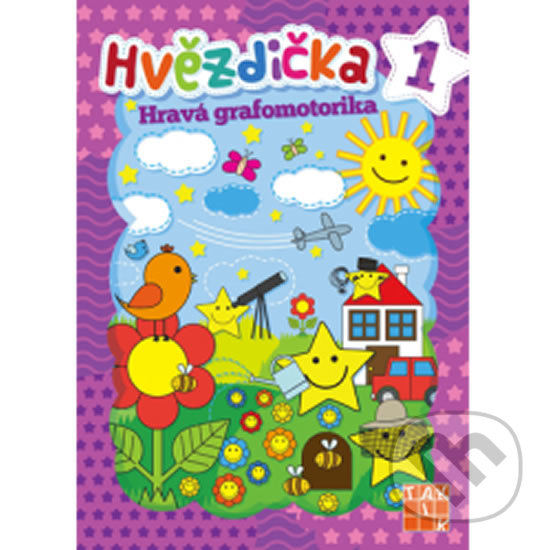 Kniha: Hvězdička 1 - Hravá grafomotorika (Taktik). Taktik, 2019 Kniha: Hvězdička 1 - Hravá grafomotorika (Taktik). Taktik, 2019