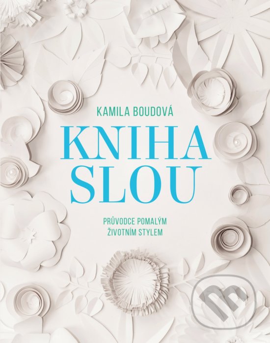 Kniha: Kniha SLOU (Kamila Boudová). BIZBOOKS, 2019 Kniha: Kniha SLOU (Kamila Boudová). BIZBOOKS, 2019