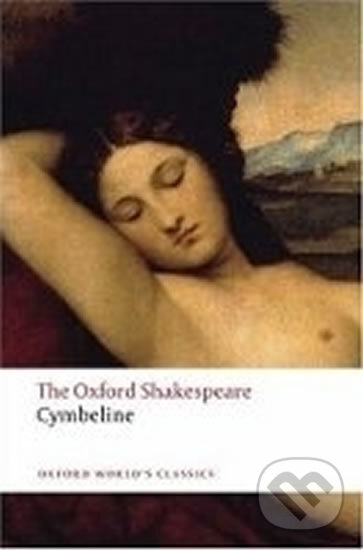 Kniha: The Oxford Shakespear: Cymbeline (William Shakespeare). Oxford University Press, 2008 Kniha: The Oxford Shakespear: Cymbeline (William Shakespeare). Oxford University Press, 2008