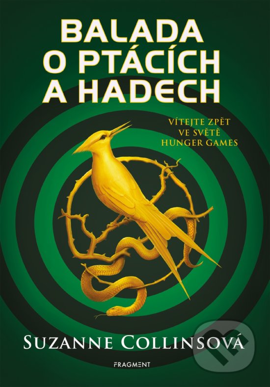 Kniha: Balada o ptácích a hadech (Suzanne Collins). Nakladatelství Fragment, 2020 Kniha: Balada o ptácích a hadech (Suzanne Collins). Nakladatelství Fragment, 2020
