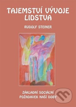 Kniha: Tajemství vývoje lidstva (Rudolf Steiner). Václav Lukeš, 2019 Kniha: Tajemství vývoje lidstva (Rudolf Steiner). Václav Lukeš, 2019