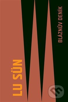 Kniha: Bláznův deník (Sün Lu). Verzone, 2019 Kniha: Bláznův deník (Sün Lu). Verzone, 2019