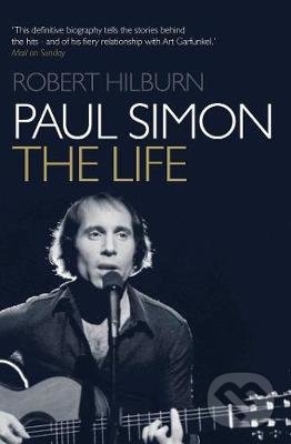 Kniha: Paul Simon: The Life (Robert Hilburn). Simon & Schuster, 2019 Kniha: Paul Simon: The Life (Robert Hilburn). Simon & Schuster, 2019