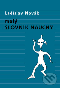 Kniha: Malý slovník naučný (Ladislav Novák). Dybbuk, 2008 Kniha: Malý slovník naučný (Ladislav Novák). Dybbuk, 2008