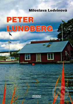 Kniha: Peter Lundberg (Miloslava Ledvinová). Nava, 2013 Kniha: Peter Lundberg (Miloslava Ledvinová). Nava, 2013