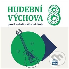 Hudební výchova 8 (CD) (Alexandros Charalambidis). SPN - pedagogické nakladatelství, 2019 Hudební výchova 8 (CD) (Alexandros Charalambidis). SPN - pedagogické nakladatelství, 2019