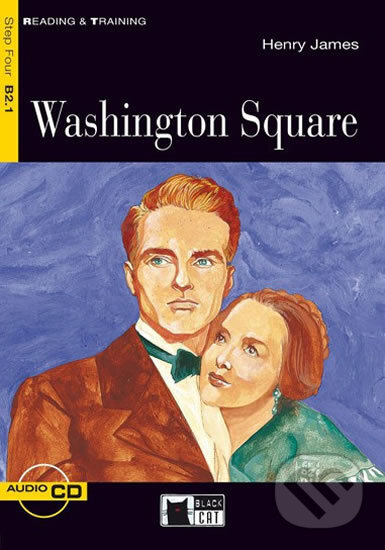 Kniha: Reading & Training: Washington Square + CD (Henry James). Black Cat, 2012 Kniha: Reading & Training: Washington Square + CD (Henry James). Black Cat, 2012