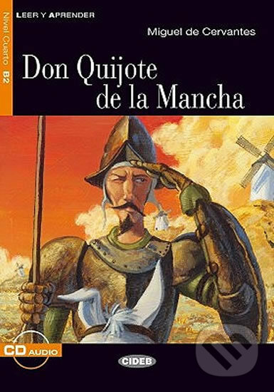 Kniha: Leer y aprender: Don Quijote de la Mancha + CD (Miguel de Cervantes). Black Cat, 2004 Kniha: Leer y aprender: Don Quijote de la Mancha + CD (Miguel de Cervantes). Black Cat, 2004
