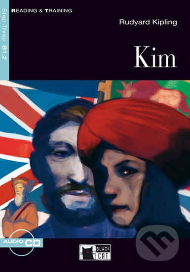 Kniha: Reading & Training: Kim + CD (Rudyard Kipling). Black Cat, 2012 Kniha: Reading & Training: Kim + CD (Rudyard Kipling). Black Cat, 2012