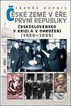 Kniha: České země v éře první republiky (Zdeněk Kárník). Libri, 2018 Kniha: České země v éře první republiky (Zdeněk Kárník). Libri, 2018