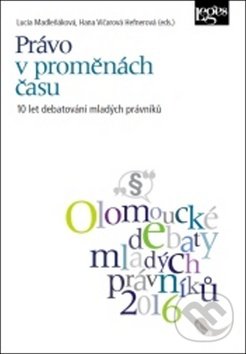 Kniha: Právo v proměnách času (Hana Vičarová Hefnerová a Lucia Madleňáková). Leges, 2017 Kniha: Právo v proměnách času (Hana Vičarová Hefnerová a Lucia Madleňáková). Leges, 2017