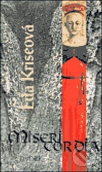 Kniha: Misericordia (Eda Kriesová). Hynek, 1999 Kniha: Misericordia (Eda Kriesová). Hynek, 1999