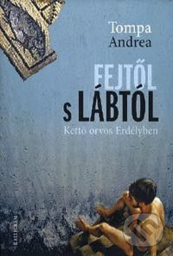 Kniha: Fejtől s lábtól (Lajos Grendel). Kalligram, 2013 Kniha: Fejtől s lábtól (Lajos Grendel). Kalligram, 2013