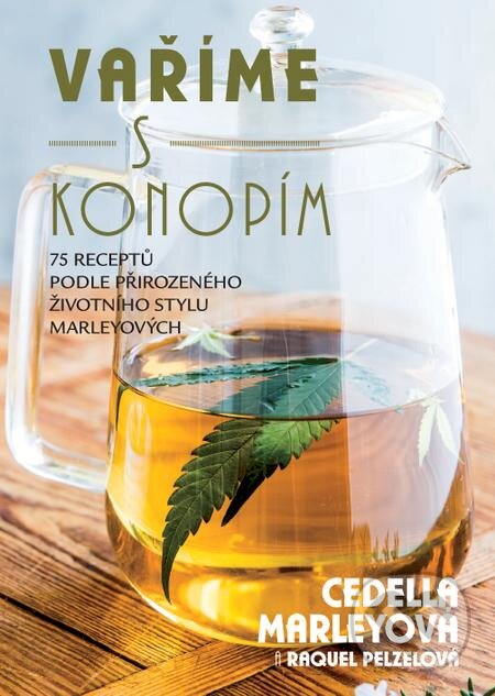 E-kniha: Vaříme s konopím (Cedela Marleyová). Volvox Globator, 2018 E-kniha: Vaříme s konopím (Cedela Marleyová). Volvox Globator, 2018
