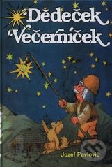Kniha: Dědeček Večerníček (Jozef Pavlovič). Ottovo nakladatelství, 2011 Kniha: Dědeček Večerníček (Jozef Pavlovič). Ottovo nakladatelství, 2011