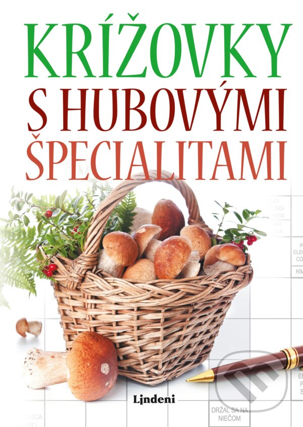 Kniha: Krížovky s hubovými špecialitami (Lindeni). Lindeni, 2019 Kniha: Krížovky s hubovými špecialitami (Lindeni). Lindeni, 2019