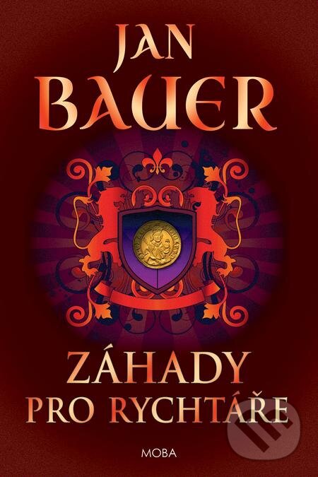 E-kniha: Záhada pro rychtáře (Jan Bauer). Moba, 2019 E-kniha: Záhada pro rychtáře (Jan Bauer). Moba, 2019