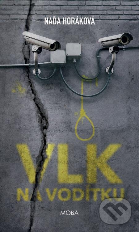 E-kniha: Vlk na vodítku (Naďa Horáková). Moba, 2019 E-kniha: Vlk na vodítku (Naďa Horáková). Moba, 2019