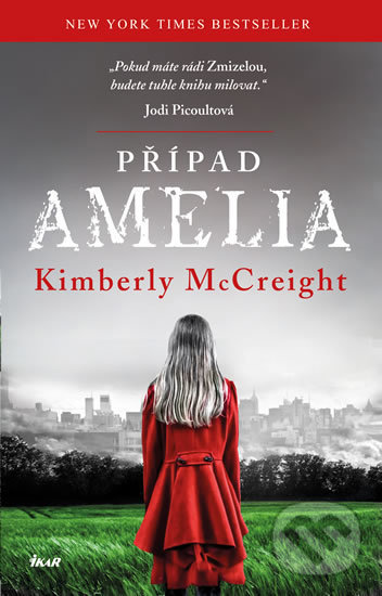 Kniha: Případ Amelia (Kimberly McCreight). Ikar CZ, 2019 Kniha: Případ Amelia (Kimberly McCreight). Ikar CZ, 2019