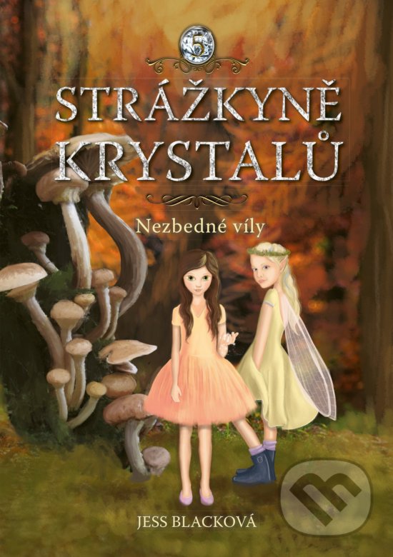 Kniha: Strážkyně krystalů: Nezbedné víly (Jess Black). CPRESS, 2019 Kniha: Strážkyně krystalů: Nezbedné víly (Jess Black). CPRESS, 2019