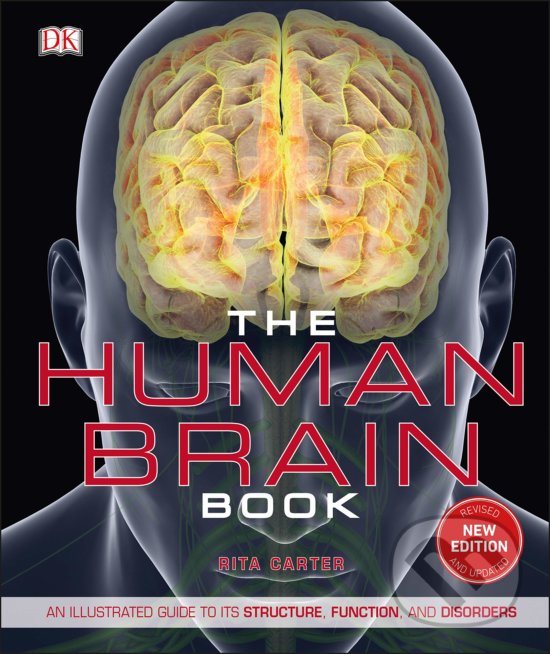 Kniha: The Human Brain Book (Rita Carter). Dorling Kindersley, 2019 Kniha: The Human Brain Book (Rita Carter). Dorling Kindersley, 2019