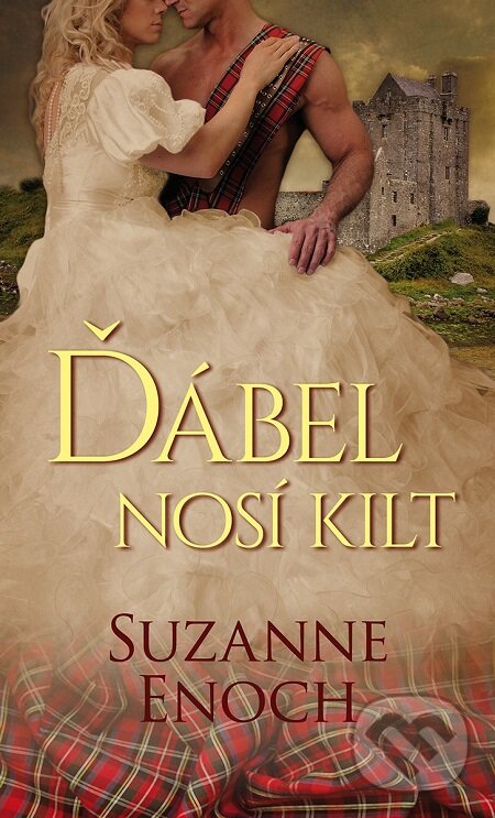 E-kniha: Ďábel nosí kilt (Suzanne Enoch). Baronet, 2019 E-kniha: Ďábel nosí kilt (Suzanne Enoch). Baronet, 2019