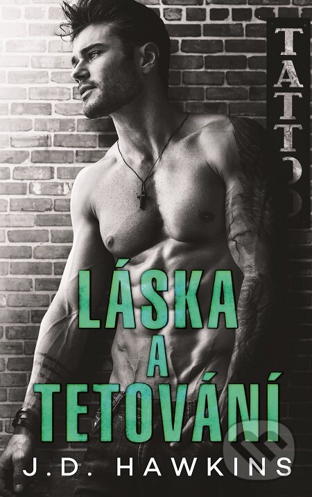 E-kniha: Láska a tetování (J.D. Hawkins). Baronet, 2019 E-kniha: Láska a tetování (J.D. Hawkins). Baronet, 2019