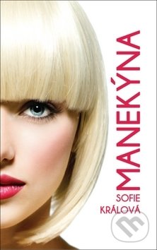 Kniha: Manekýna (Sofie Králová a Tomáš Kristl). Economicus, 2019 Kniha: Manekýna (Sofie Králová a Tomáš Kristl). Economicus, 2019