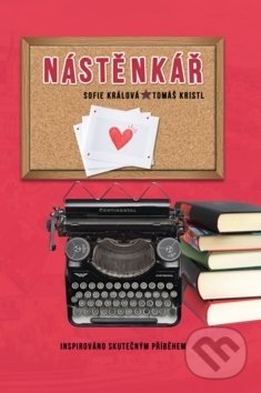 Kniha: Nástěnkář (Sofie Králová a Tomáš Kristl). Economicus, 2019 Kniha: Nástěnkář (Sofie Králová a Tomáš Kristl). Economicus, 2019