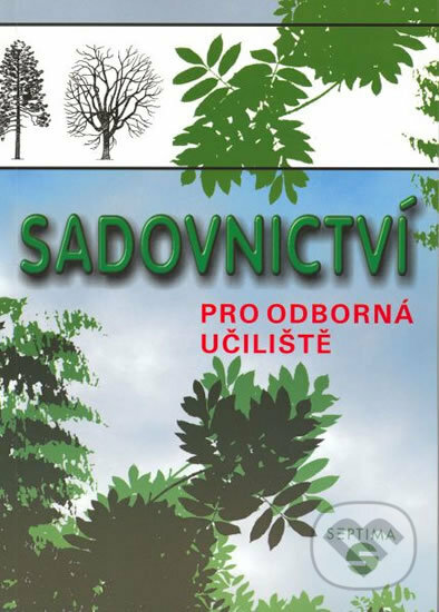 Kniha: Sadovnictví (Pavel Dvořáček). Septima, 2018 Kniha: Sadovnictví (Pavel Dvořáček). Septima, 2018