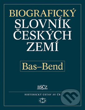 Kniha: Biografický slovník českých zemí: Bas - Bend (Pavla Vošahlíková). Libri, 2005 Kniha: Biografický slovník českých zemí: Bas - Bend (Pavla Vošahlíková). Libri, 2005